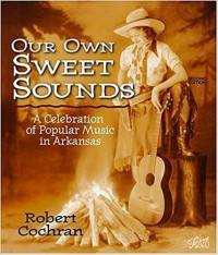 Our Own Sweet Sounds by Robert Cochran
